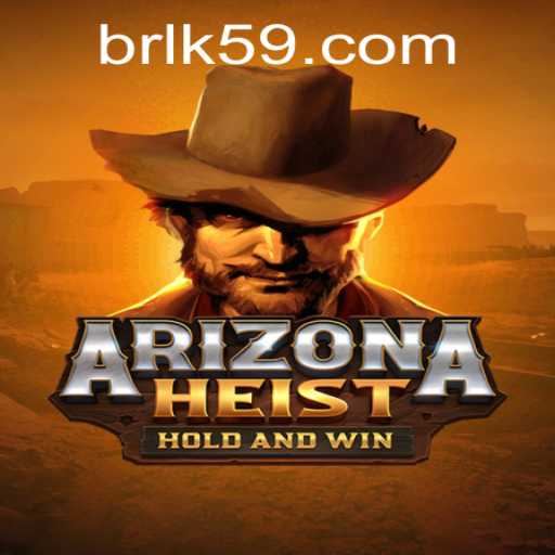 Unraveling the Thrills of ArizonaHeist: An In-depth Look at the Latest Gaming Craze