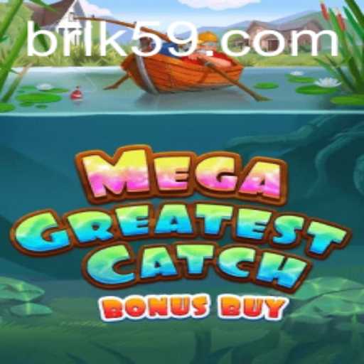 MegaGreatestCatchBonusBuy: Dive into an Ocean of Gaming Excitement